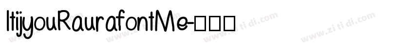 ItijyouRaurafont Me字体转换